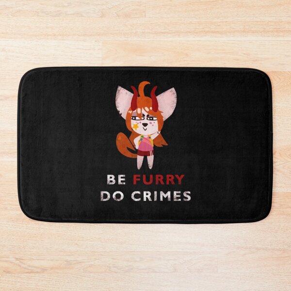 Item preview, Be Furry Do Crimes designed and sold by VHusky.