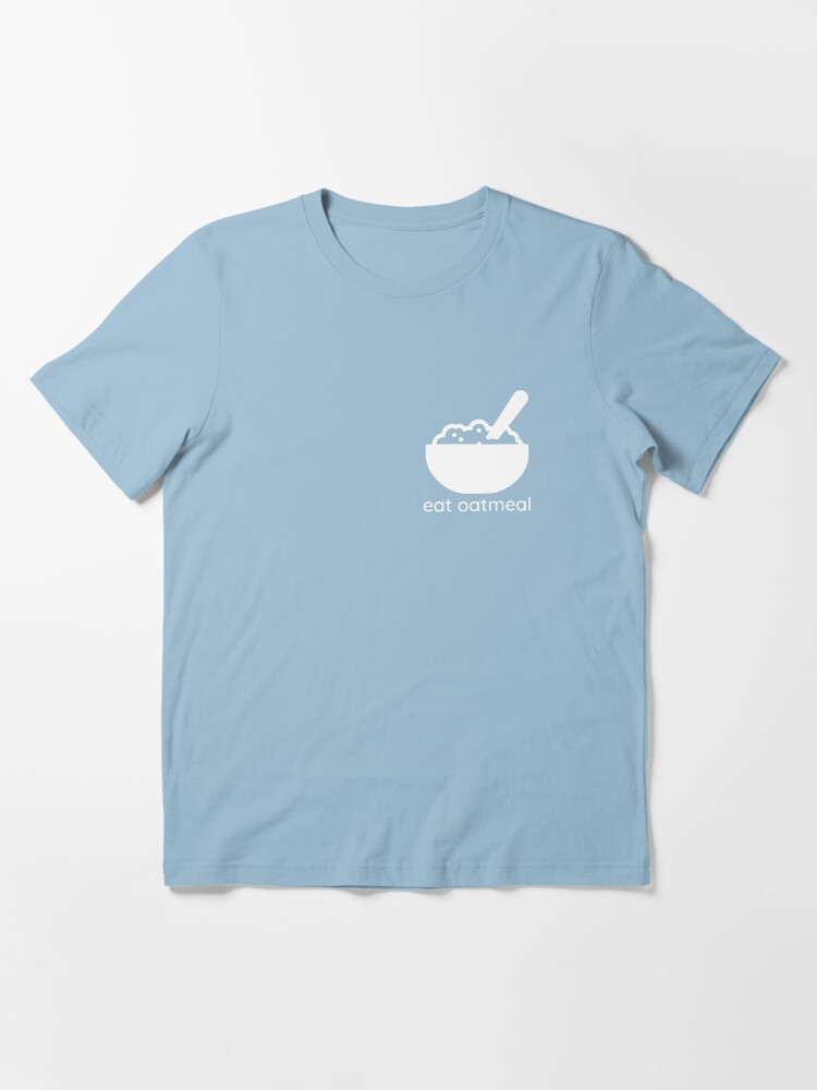 i love oatmeal shirt