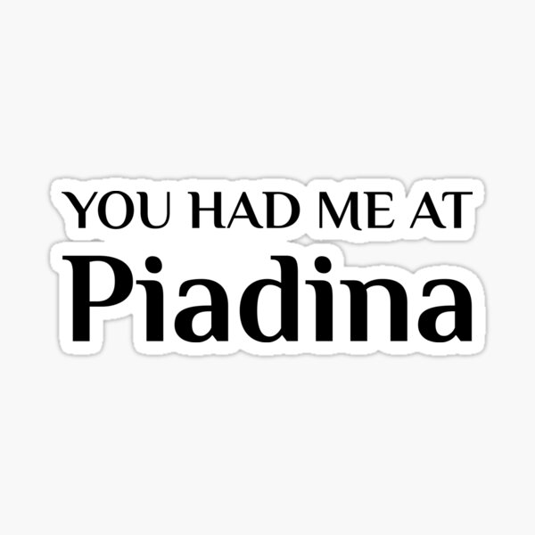 Item preview, Had Me At Piadina Funny Italian Food Fan designed and sold by Creekman Designs.