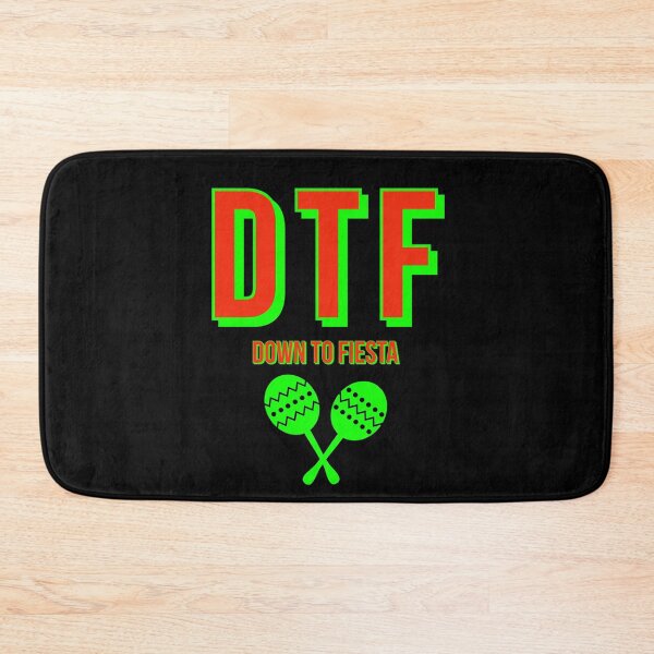 Item preview, DTF DOWN TO FIESTA  designed and sold by Mexihumor Store.