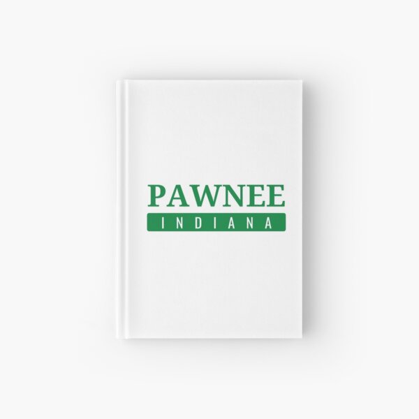 "Pawnee, Indiana (Parks and Recreation)" Hardcover Journal for Sale by