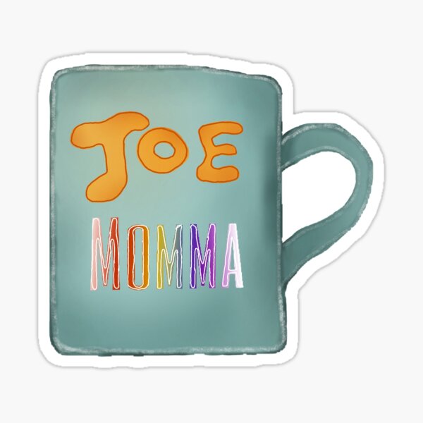 Joe Momma Sticker
