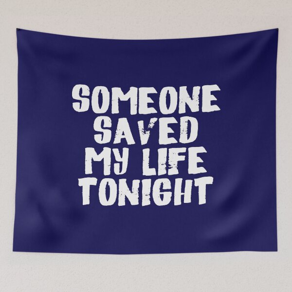 Item preview, Someone saved my life tonight (white) designed and sold by didijuca.
