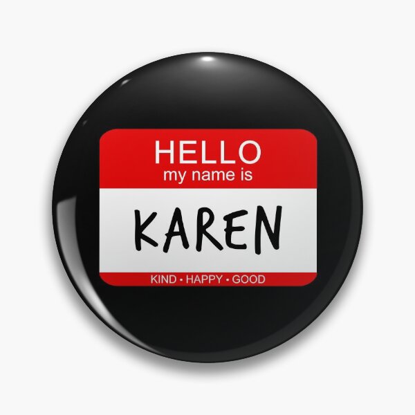 Item preview, Karen Meme - Hello My Name Is Karen (Good) designed and sold by RLYGR8.