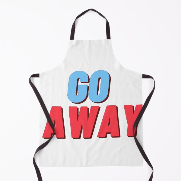 Item preview, GO AWAY designed and sold by lovesuperkarma.