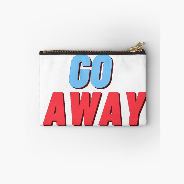 Item preview, GO AWAY designed and sold by lovesuperkarma.