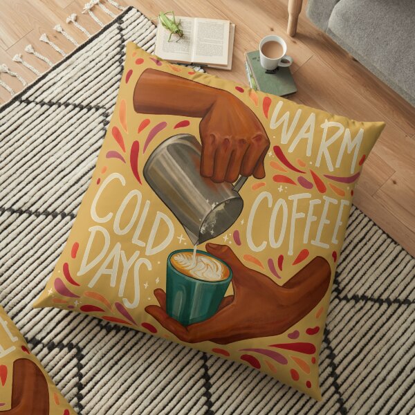 Warm Coffee Cold days Floor Pillow