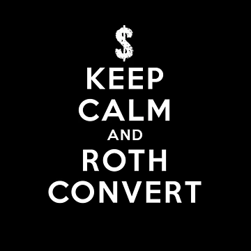 Artwork thumbnail, Keep Calm and Roth Convert - Roth Conversion by twHistory