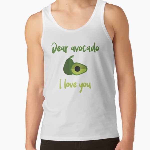 Dear Avocado I Love You Tank Top