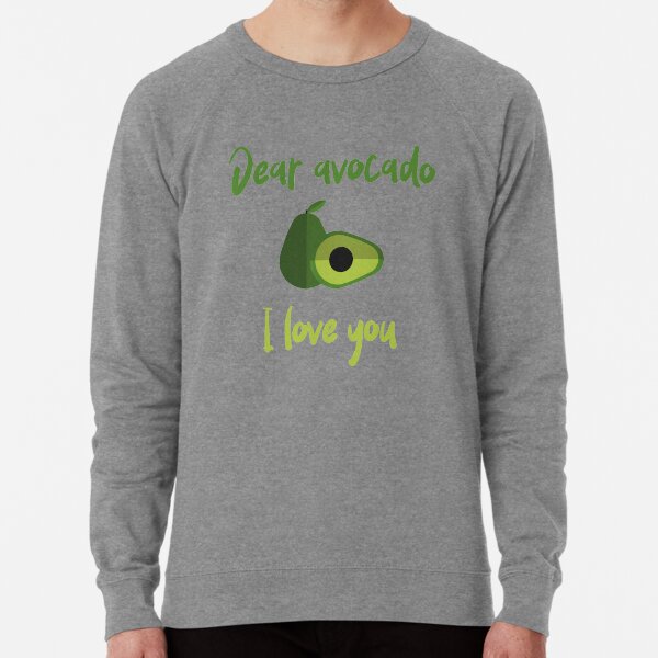 Dear Avocado I Love You Lightweight Sweatshirt