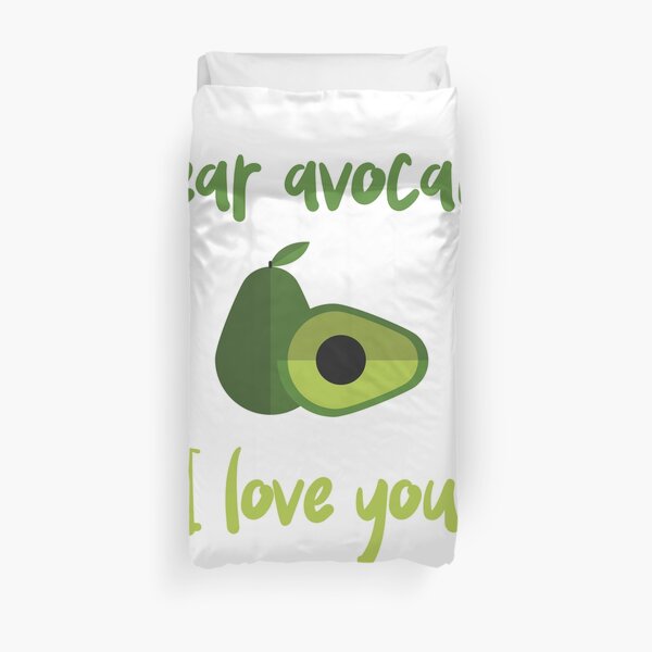 Dear Avocado I Love You Duvet Cover