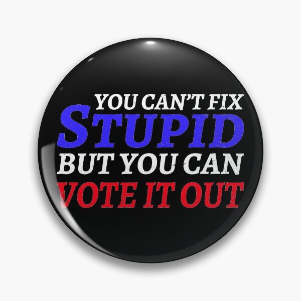 Item preview, Ant-Trump You Can't Fix Stupid But You Can Vote it Out designed and sold by Mariano Topno.