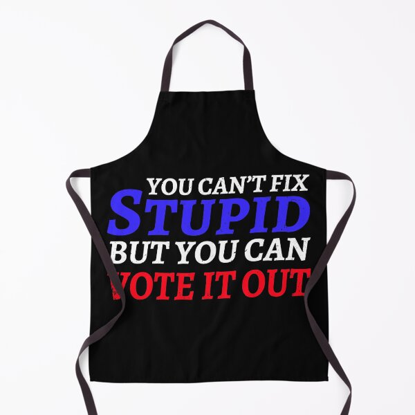 Item preview, Ant-Trump You Can't Fix Stupid But You Can Vote it Out designed and sold by Mariano Topno.