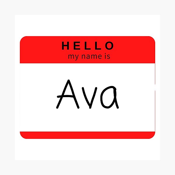 hello-my-name-is-ava-photographic-print-for-sale-by-star10008