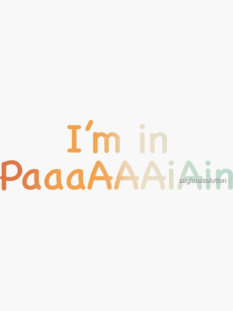 "im in pain nessa barrett" Sticker for Sale by saylenesolution Redbubble