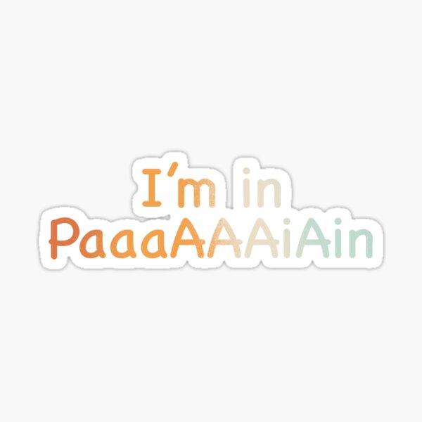 "im in pain nessa barrett" Sticker for Sale by saylenesolution Redbubble