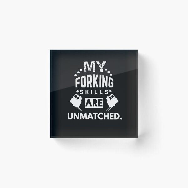 Item preview, My Forking Skills Are Unmatched designed and sold by SharpThreadZ.
