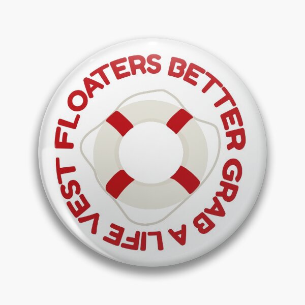 Item preview, Floaters Better Grab A Life Vest designed and sold by camronmorrissey.