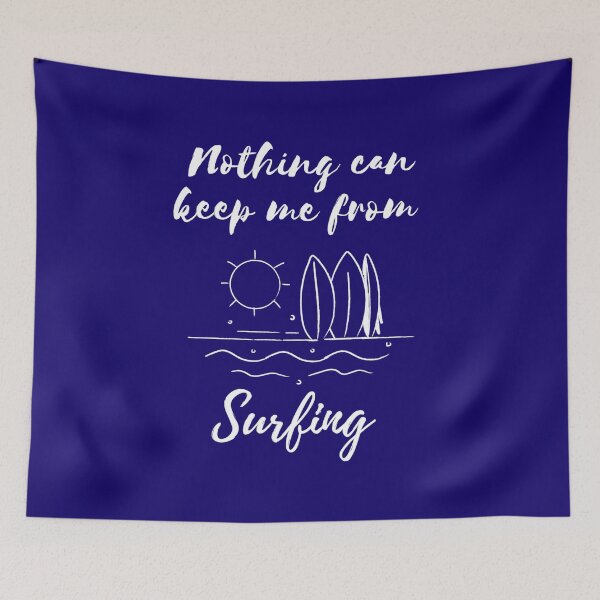 Item preview, Nothing can keep me from surfing designed and sold by To-the-T.