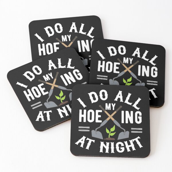 Item preview, I Do All My Hoeing At Night - Funny Night Time Gardener designed and sold by Dan66.