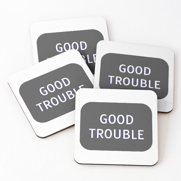Item preview, GOOD TROUBLE rep john lewis designed and sold by Inspirationmotivation.