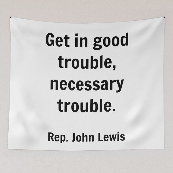 Item preview, Rep. John Lewis - Get in good trouble, necessary trouble. designed and sold by Inspirationmotivation.