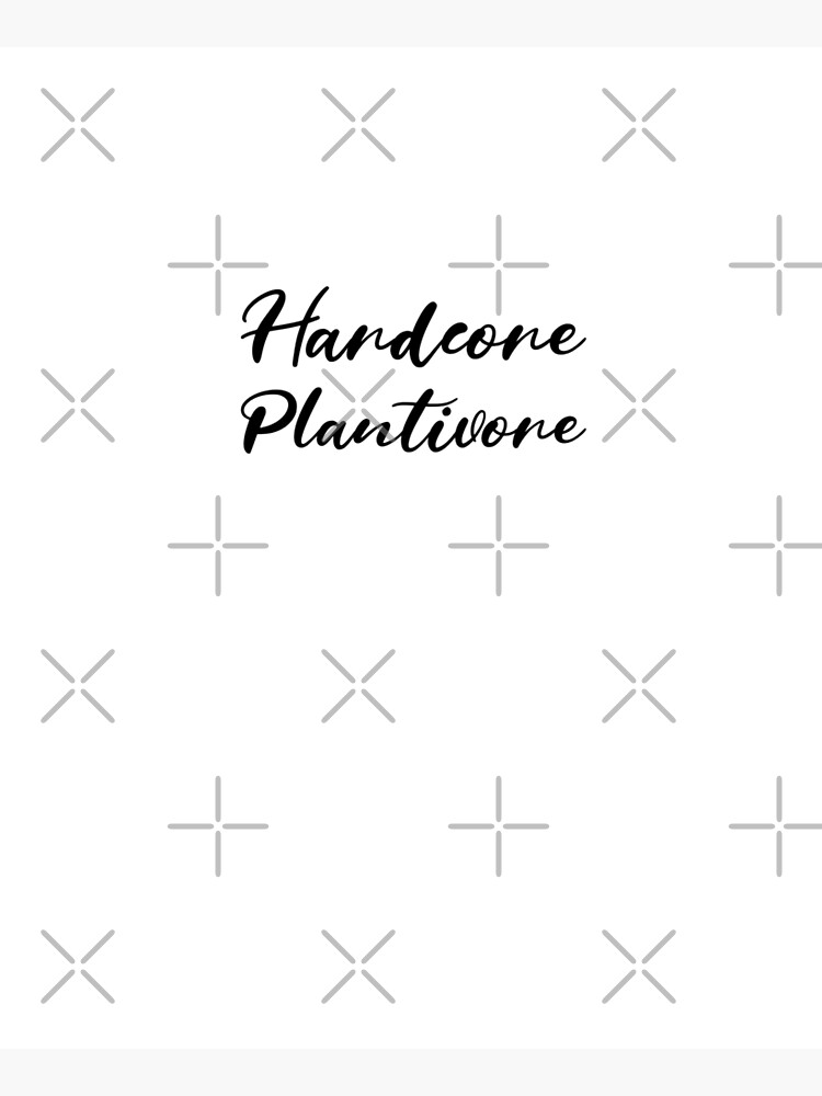 Hardcore Plantivore Black by nikkihstokes