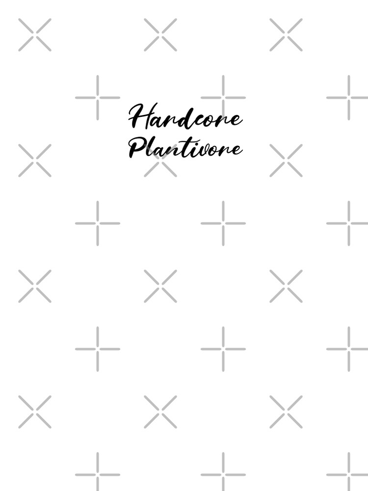 Hardcore Plantivore Black by nikkihstokes