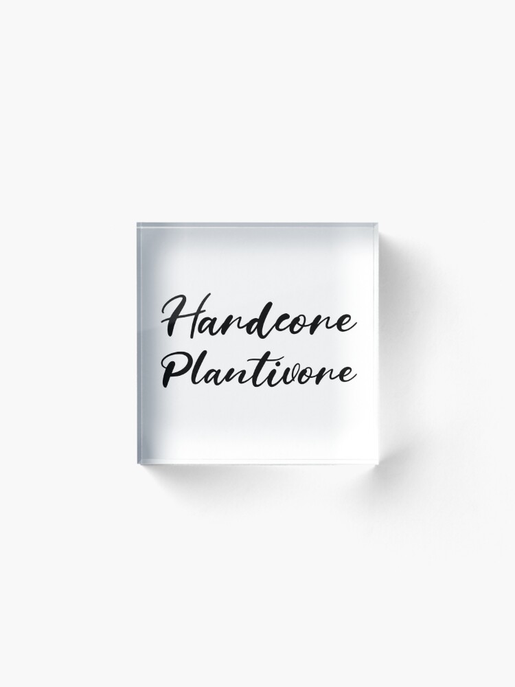 Alternate view of Hardcore Plantivore Black Acrylic Block