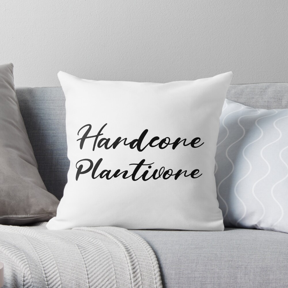 Hardcore Plantivore Black Throw Pillow