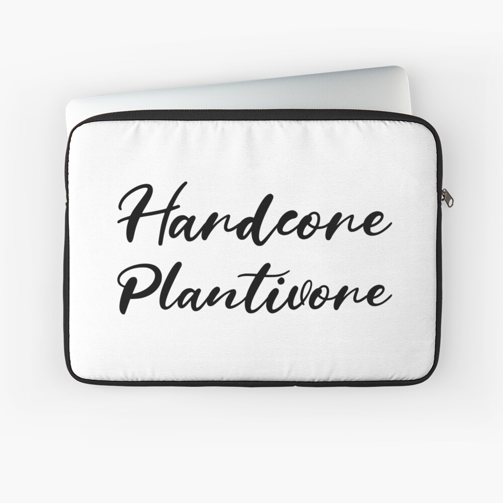 Hardcore Plantivore Black Laptop Sleeve