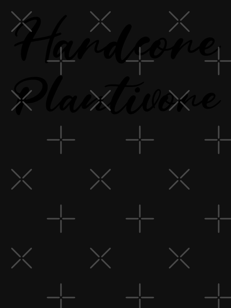 Hardcore Plantivore Black by nikkihstokes