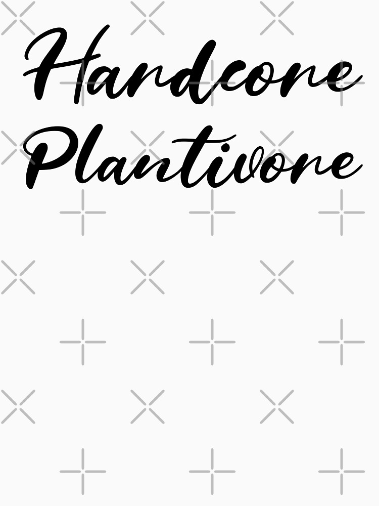 Hardcore Plantivore Black by nikkihstokes
