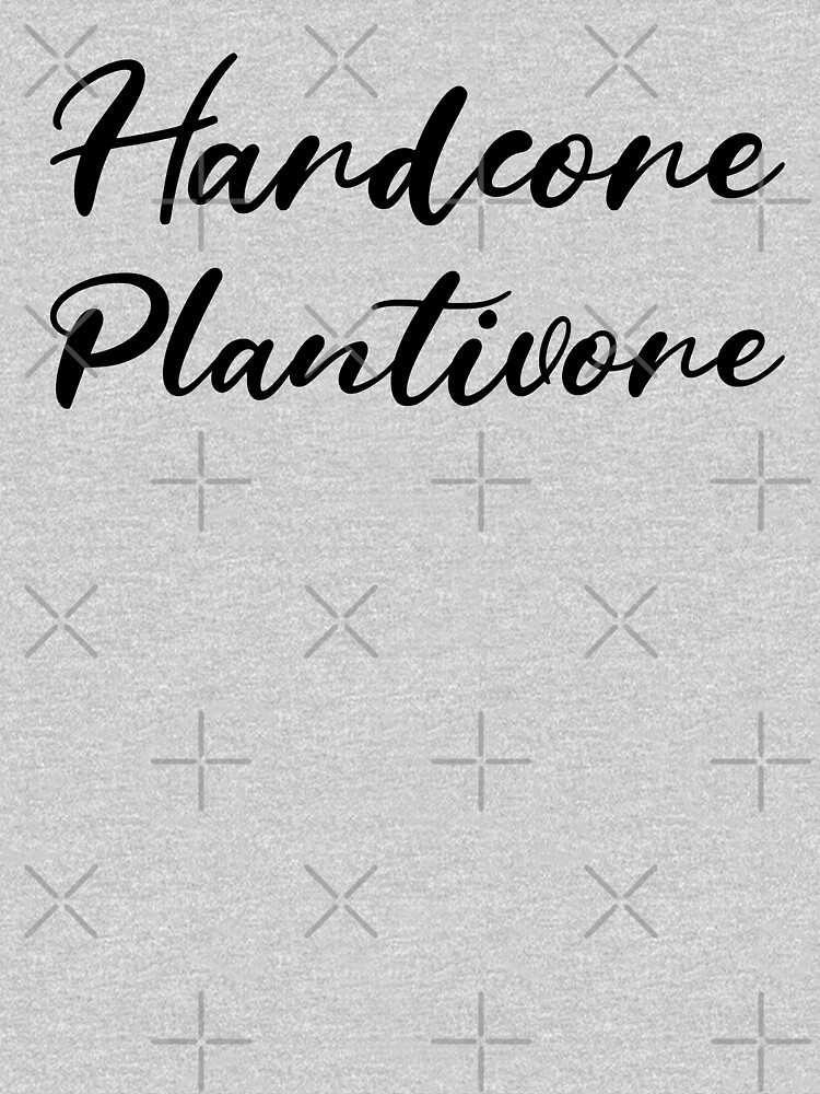 Hardcore Plantivore Black by nikkihstokes