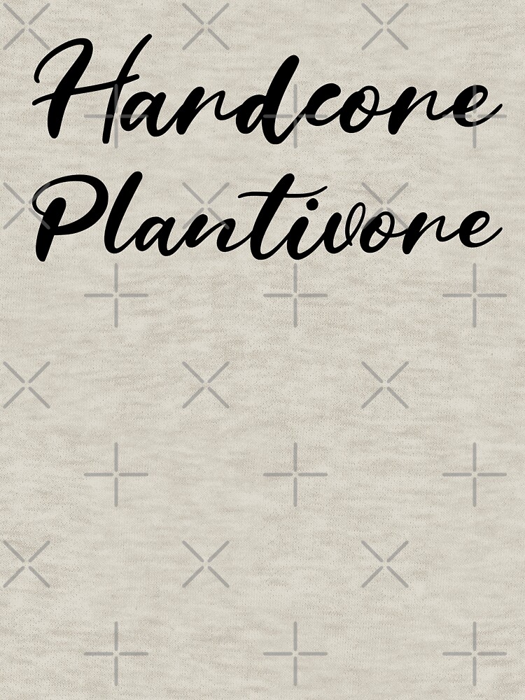 Hardcore Plantivore Black by nikkihstokes