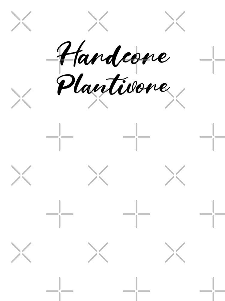 Hardcore Plantivore Black by nikkihstokes