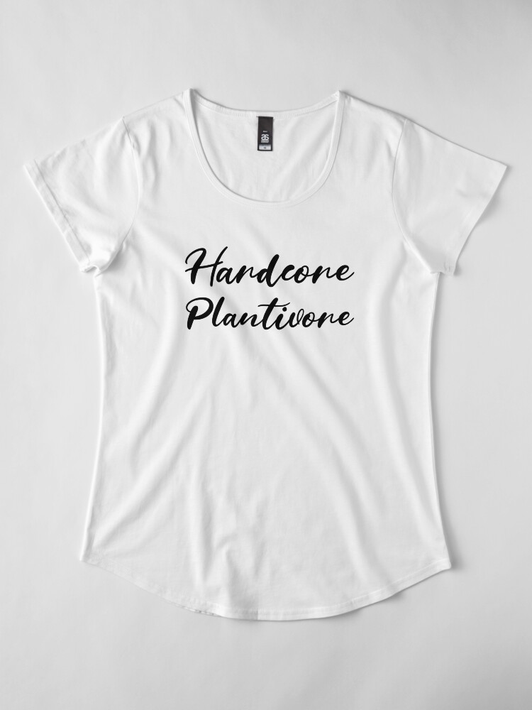 Alternate view of Hardcore Plantivore Black Premium Scoop T-Shirt