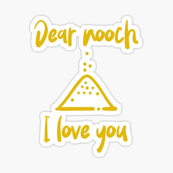 Dear Nooch I Love You Sticker
