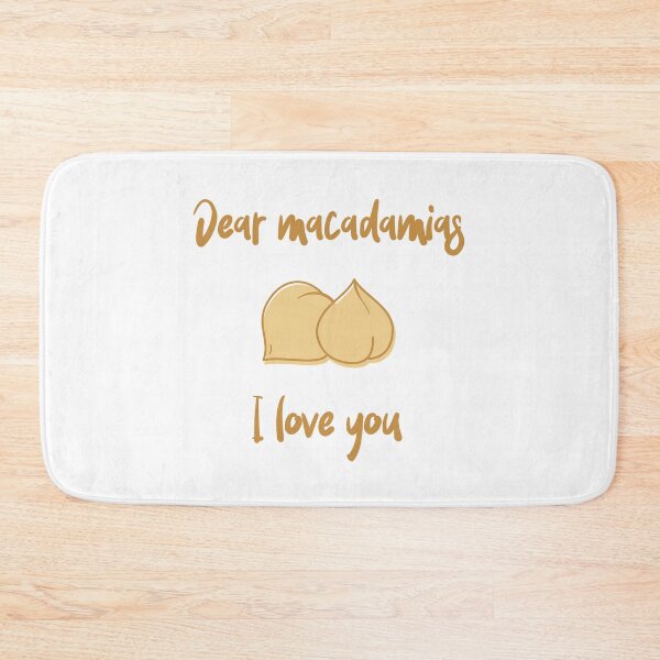 Item preview, Dear Macadamias I Love You designed and sold by Sweevy Swag.