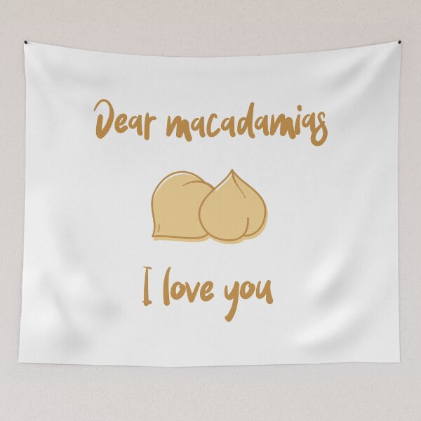 Item preview, Dear Macadamias I Love You designed and sold by Sweevy Swag.