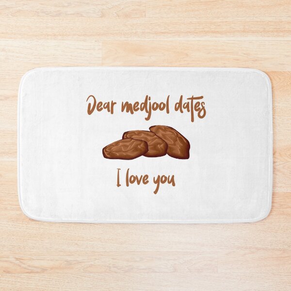 Item preview, Dear Medjool Dates I Love You designed and sold by Sweevy Swag.
