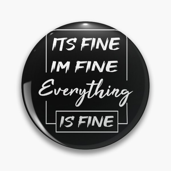 Item preview,  It's Fine I'm Fine Everything Is Fine shirt Funny Sarcastic designed and sold by AYMEDD.