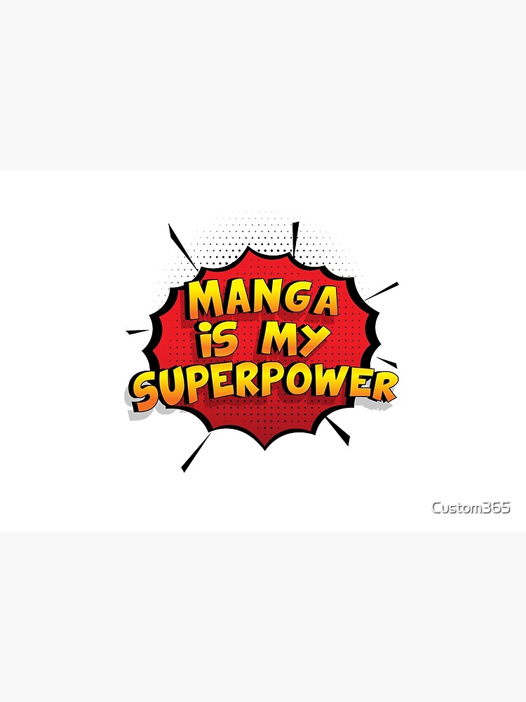 Manga ist mein Superpower Lustiges Manga Designgeschenk von Custom365