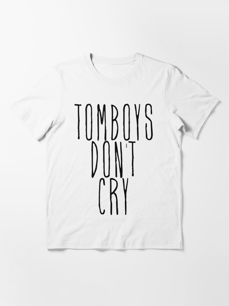 tomboys don't cry | Essential T-Shirt