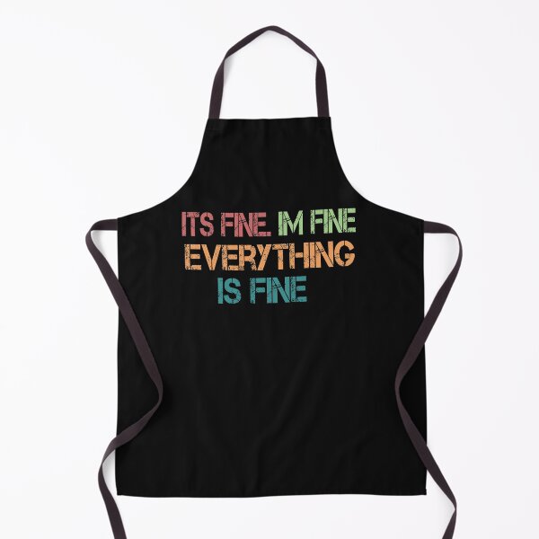 Item preview,  It's Fine I'm Fine Everything Is Fine shirt Funny Sarcastic designed and sold by AYMEDD.