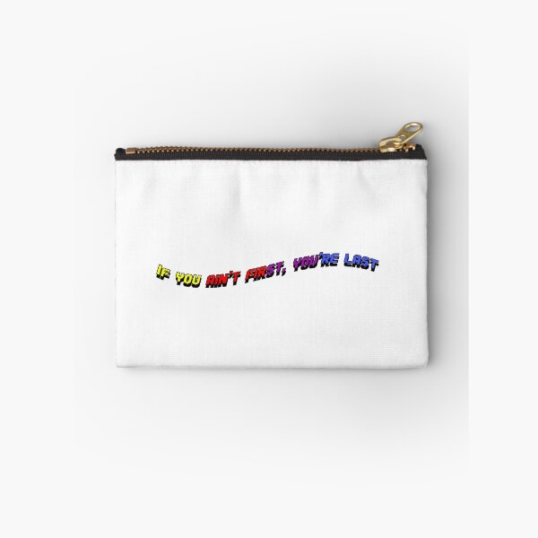 Item preview, If you ain't first, you're last designed and sold by Cassidiiaa.