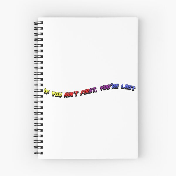 Item preview, If you ain't first, you're last designed and sold by Cassidiiaa.