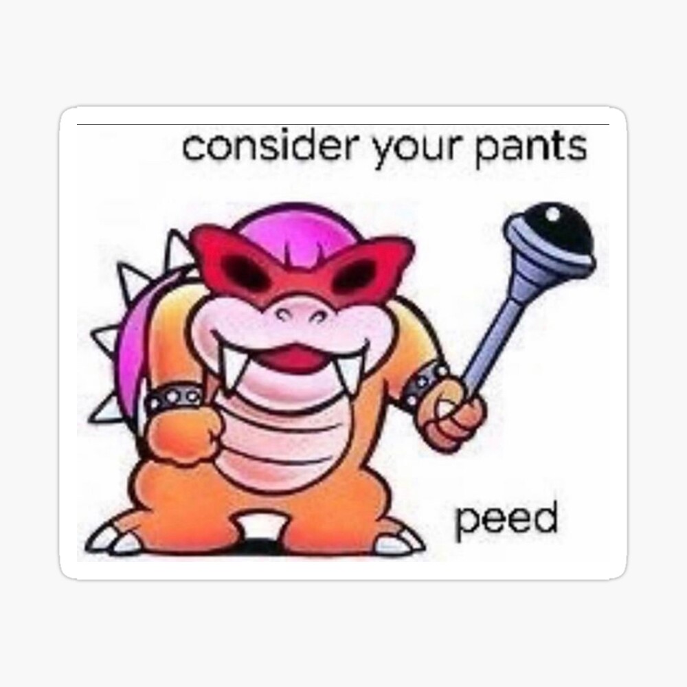 consider your pants peed Sticker for Sale by karen h. | Redbubble