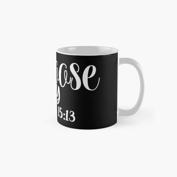 Choose Joy Romans 15:13 11oz Mug