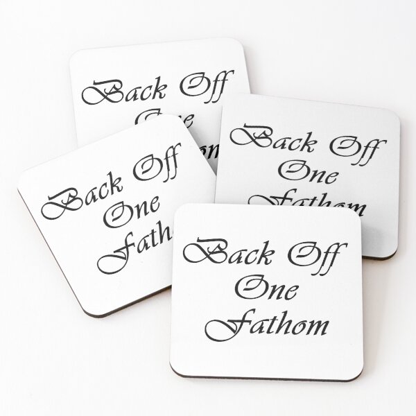 Item preview, BACK OFF ONE FATHOM ( a fathom is 6ft.) designed and sold by lucienchip.